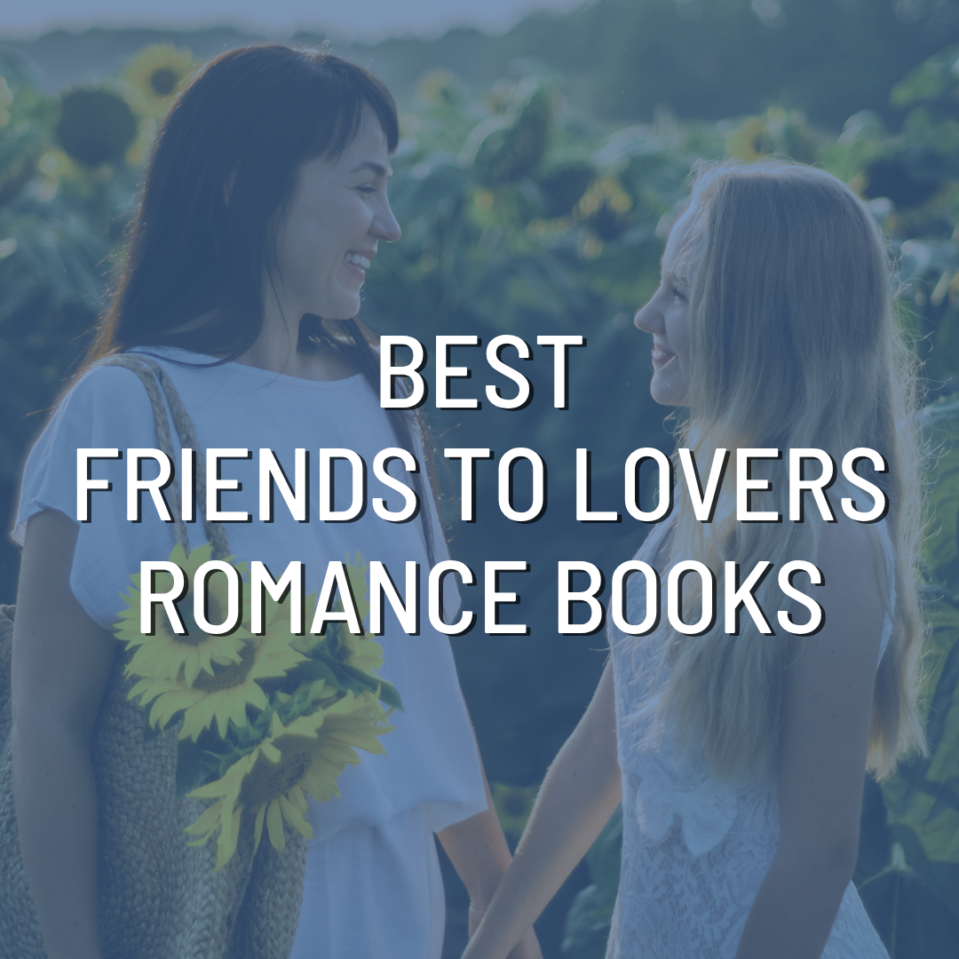Best Friends to Lovers Romance Books 2026