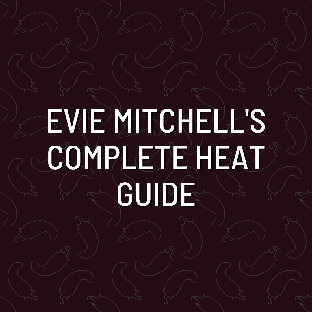 Evie Mitchell's Complete Heat/Spice Guide