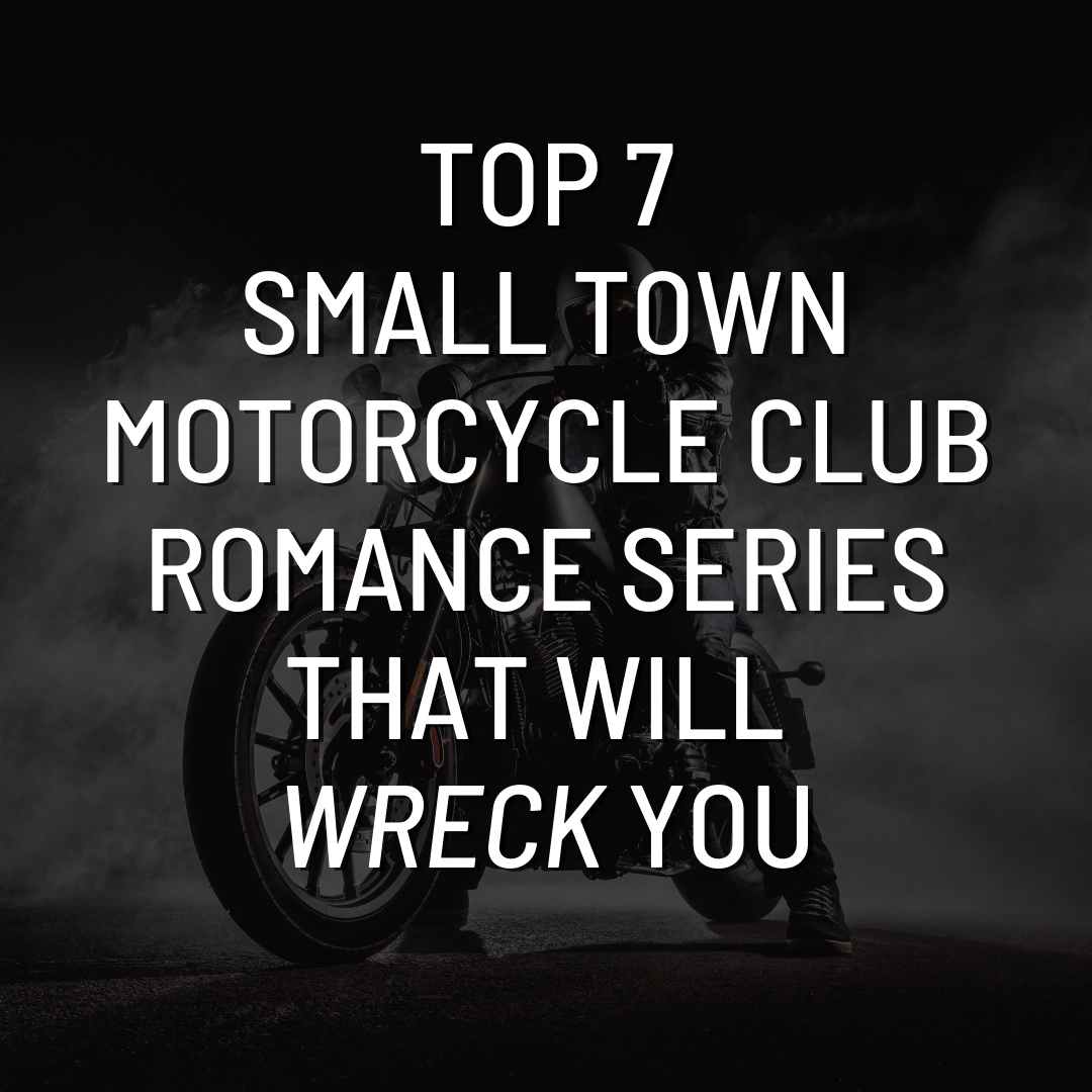 Top 7 Small Town Motorcycle Club Romance Series That Will