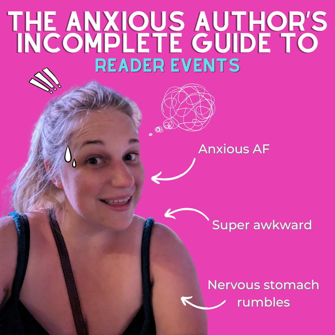 The Anxious Author's Incomplete Guide to Surviving Book Events - for Authors