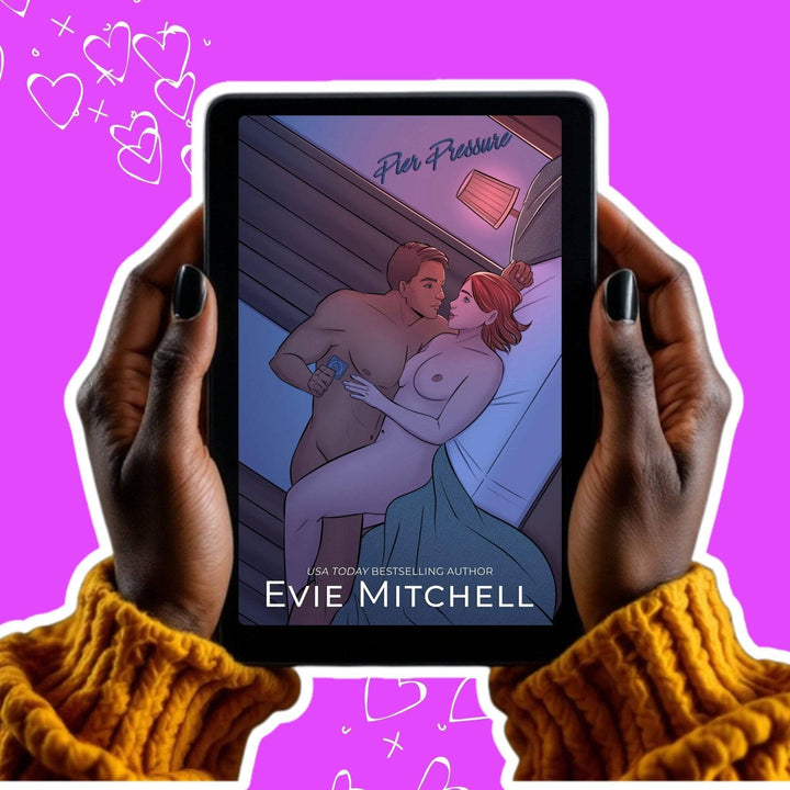 Pier Pressure | Friends to Lovers He Falls First Small Town Steamy Romance | EBOOK eBook Evie Mitchell.