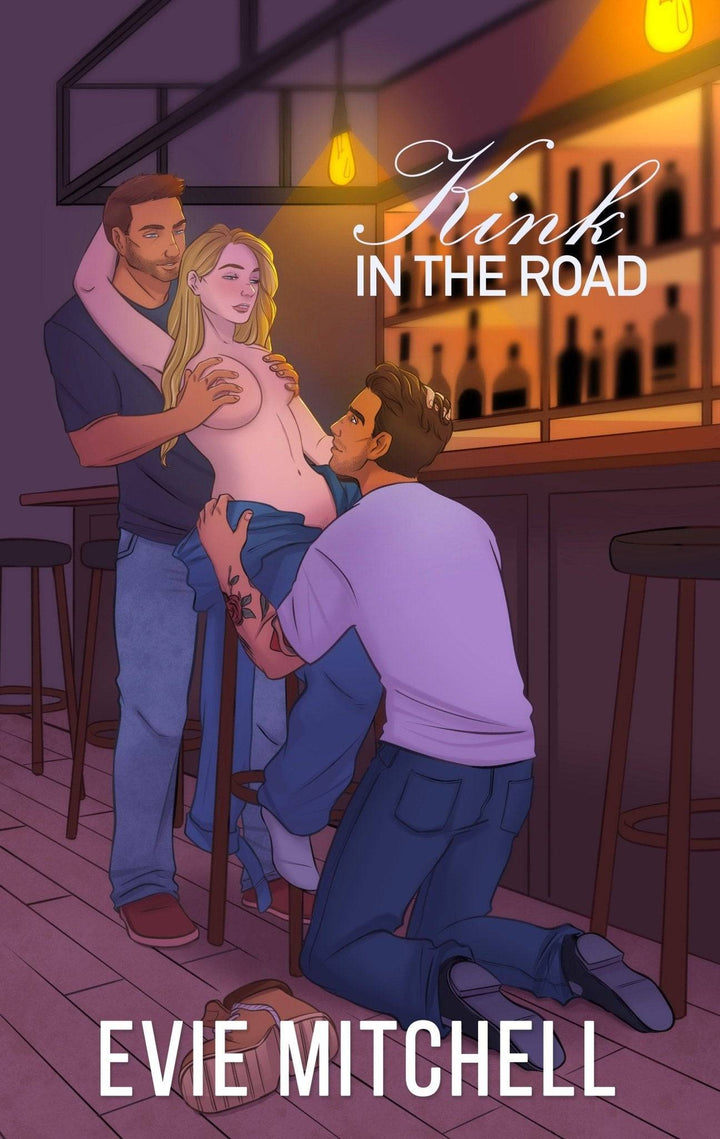 Kink in the Road | Small Town Why Choose Throuple Steamy Romance | Paperback - Evie Mitchell - eBook
