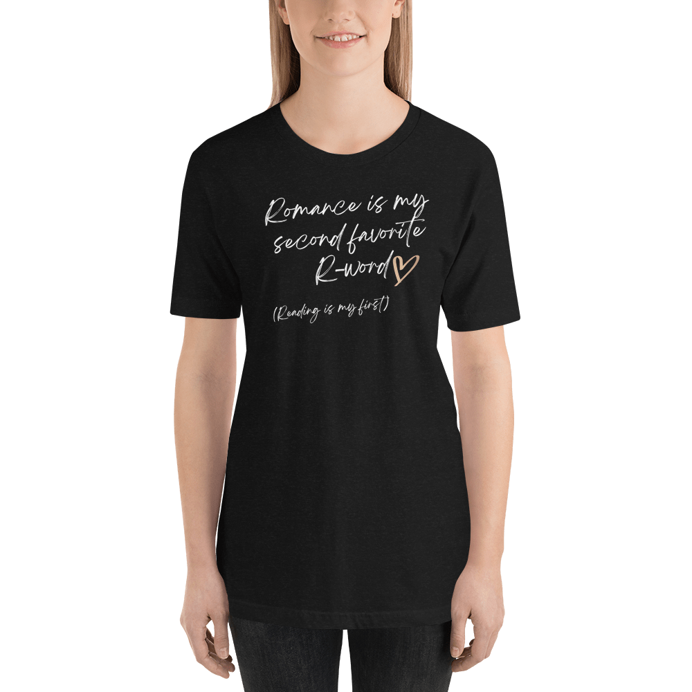 Evie Mitchell Black Heather / XS Romance is my second favorite R-word - Dark T-Shirts - USA Spelling